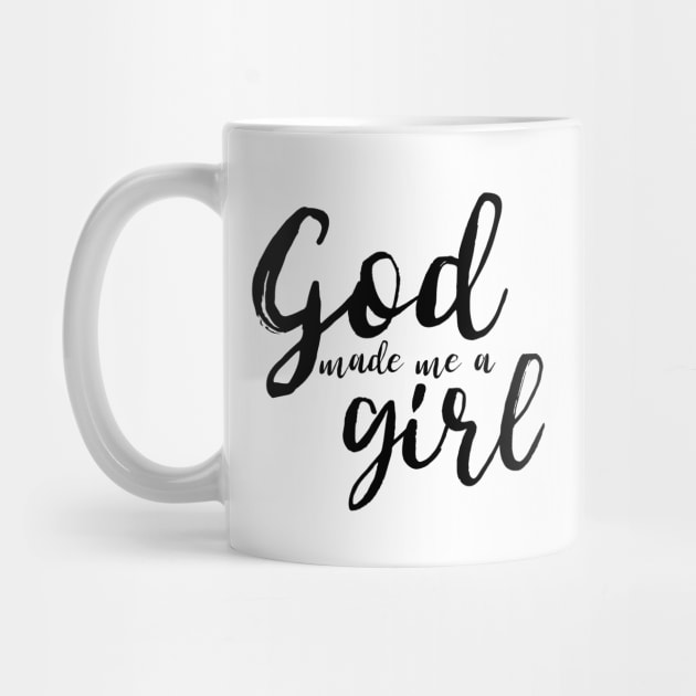 God Made Me A Girl by mikepod